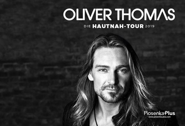 Oliver Thomas - "Hautnah Tour 2019" am 05.01.2019 - 14:30 Uhr