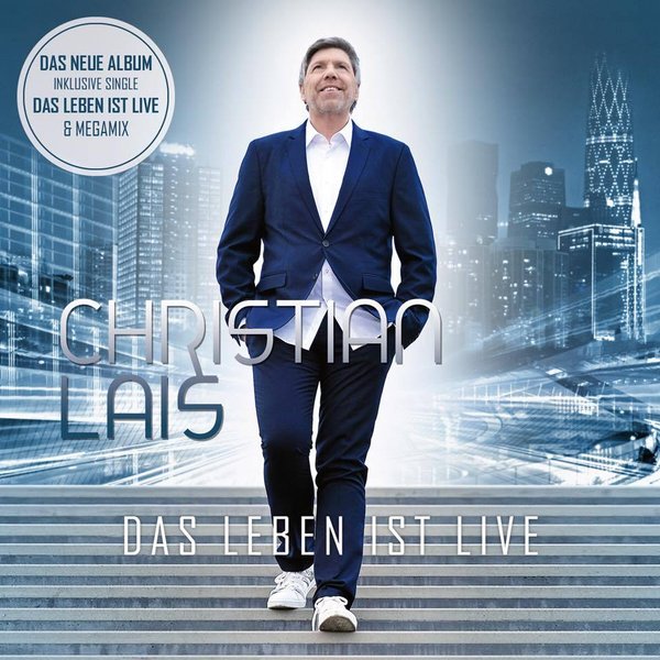 Christian Lais - "Das Leben ist Live Tour" am 31.03.2019 - 14:30 Uhr